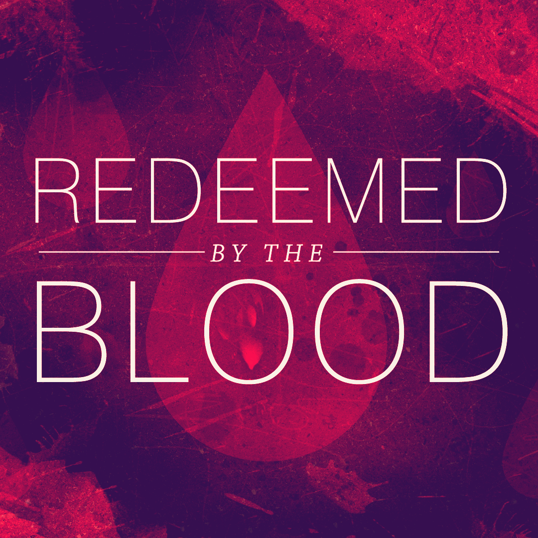 Redeemed by the Blood » firstassembly